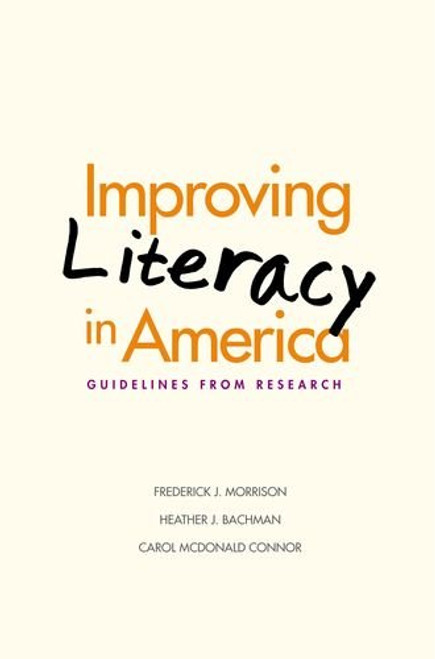 Improving Literacy in America: Guidelines from Research (Current Perspectives in Psychology)