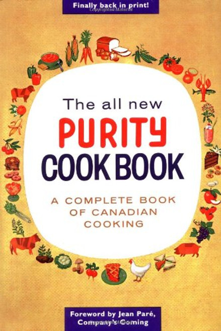 The All New Purity Cook Book (Classic Canadian Cookbook Series)