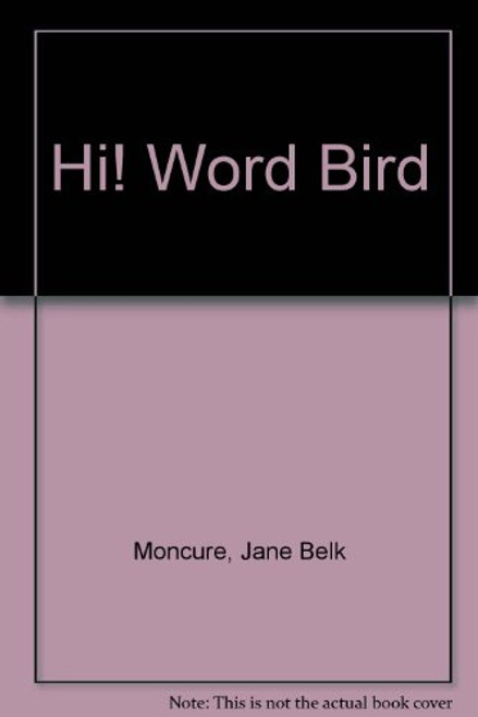 Hi, Word Bird! : Word Bird Library
