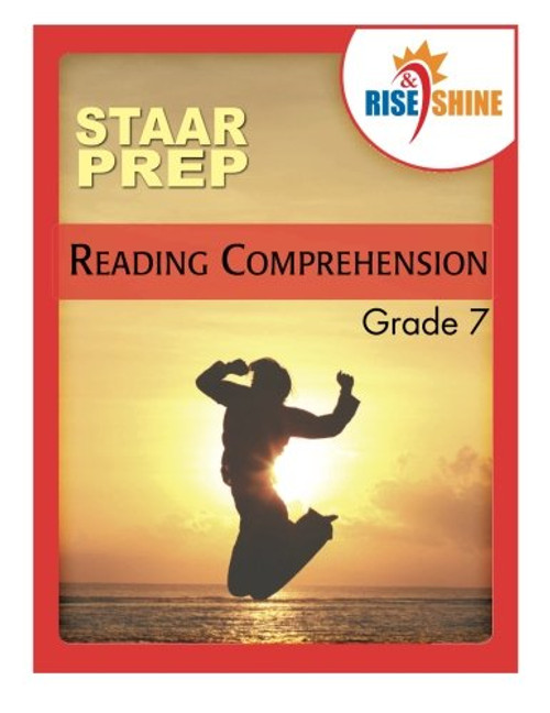 Rise & Shine STAAR Prep Reading Comprehension Grade 7