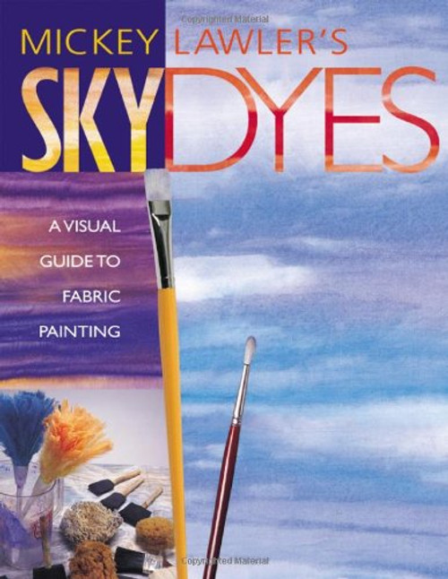 Skydyes: A Visual Guide to Fabric Painting