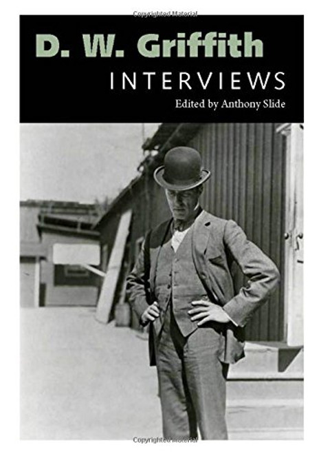 D. W. Griffith: Interviews (Conversations with Filmmakers Series)