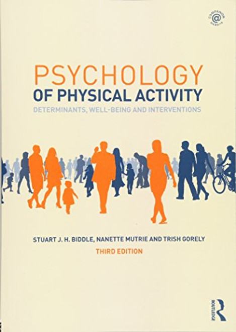 Psychology of Physical Activity: Determinants, Well-Being and Interventions