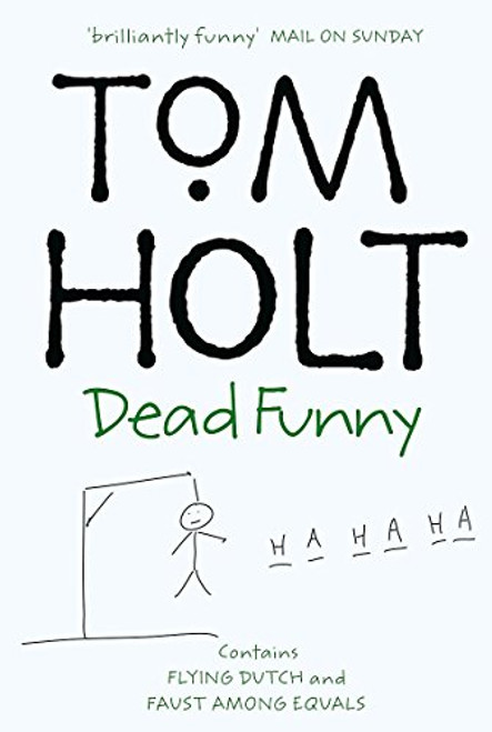 Dead Funny: Tom Holt