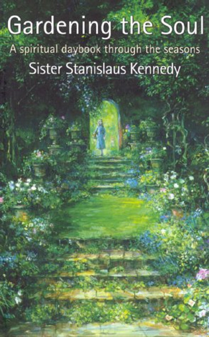 Gardening the Soul: A Spiritual Daybook Through the Seasons