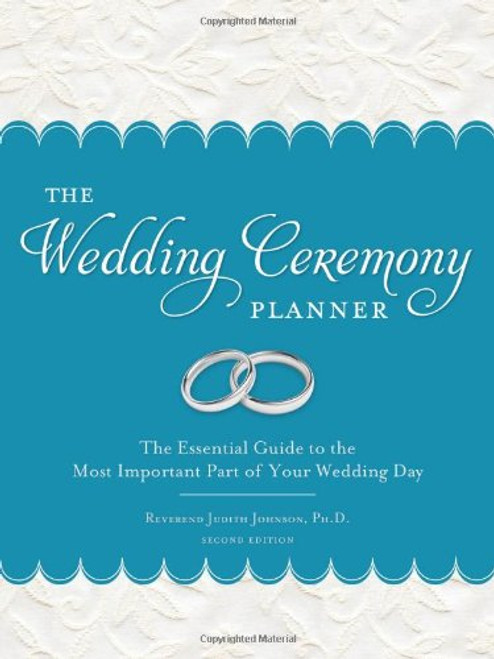The Wedding Ceremony Planner: The Essential Guide to the Most Important Part of Your Wedding Day