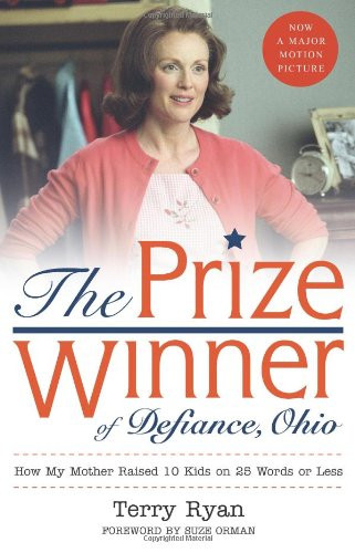 The Prize Winner of Defiance, Ohio: How My Mother Raised 10 Kids on 25 Words or Less