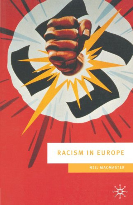 Racism in Europe: 1870-2000 (European Culture and Society)