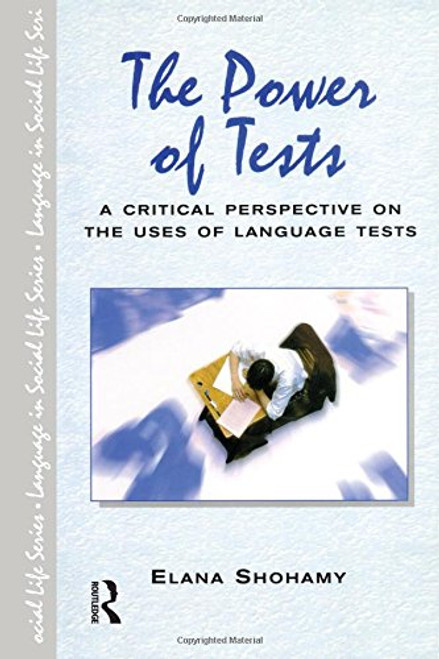 The Power of Tests (Language in Social Life)