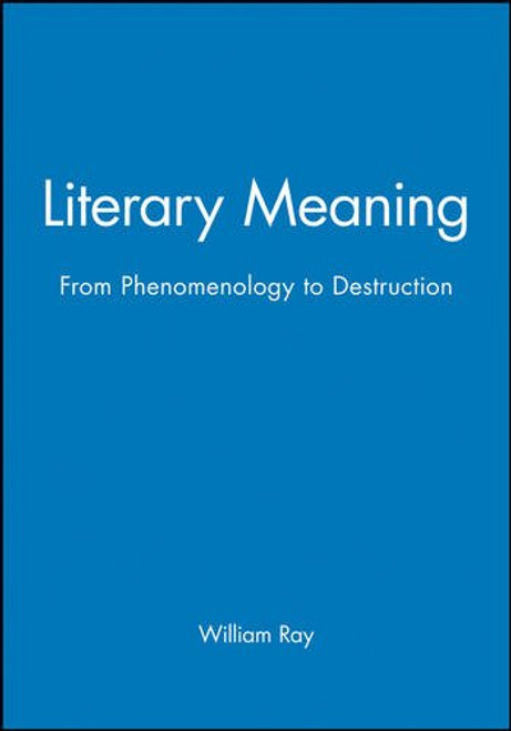 Literary Meaning: From Phenomenology to Deconstruction