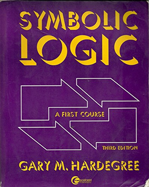 Symbolic Logic: A First Course