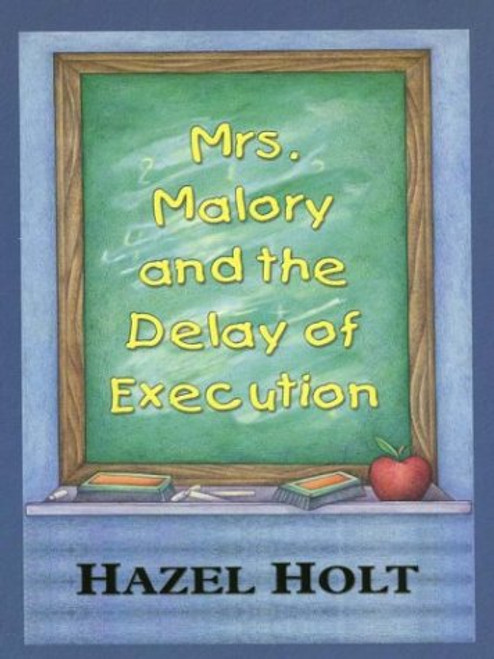 Mrs. Malory and the Delay of Execution: A Sheila Malory Mystery