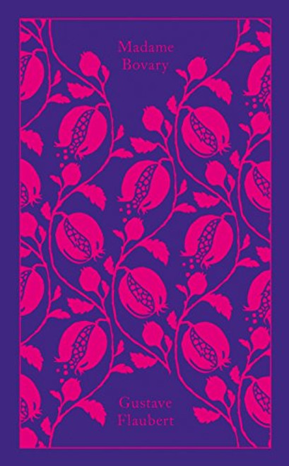 Madame Bovary (A Penguin Classics Hardcover)