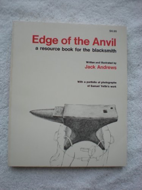 Edge of the Anvil: A resource book for the blacksmith