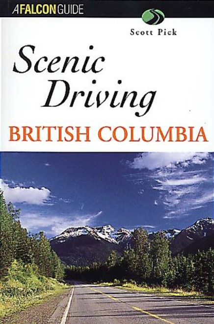 Scenic Driving British Columbia (Scenic Driving Series)