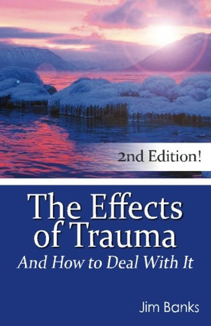 The Effects of Trauma and How to Deal With It
