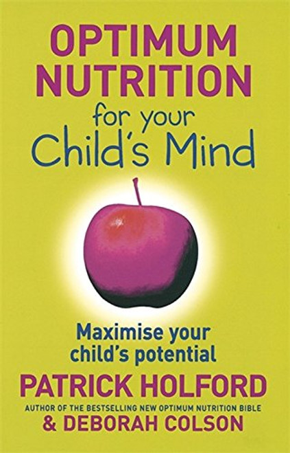 Optimum Nutrition for Your Child's Mind