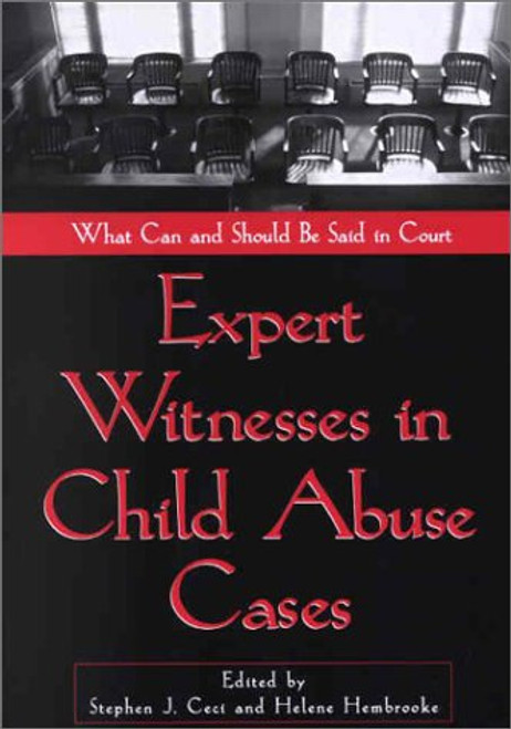 Expert Witnesses in Child Abuse Cases: What Can and Should Be Said in Court Expert Witnesses in Child Abuse Cases: What Can and Should Be Said in Court