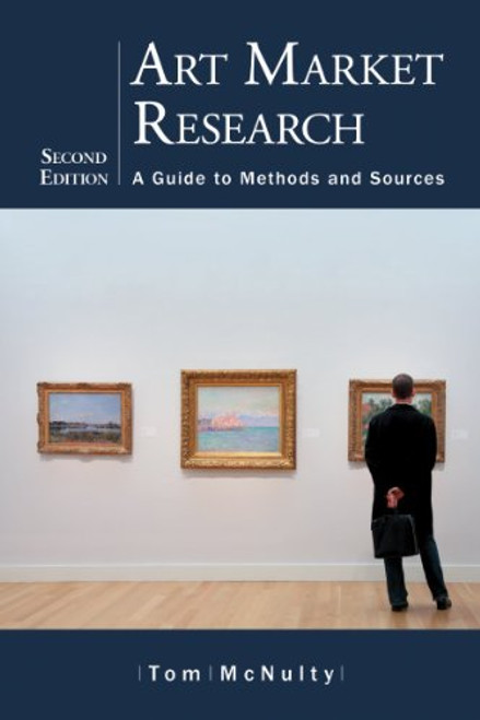 Art Market Research: A Guide to Methods and Sources, 2d Ed.