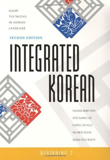 Integrated Korean: Beginning 2, 2nd Edition (KLEAR Textbooks in Korean Language) (English and Korean Edition)
