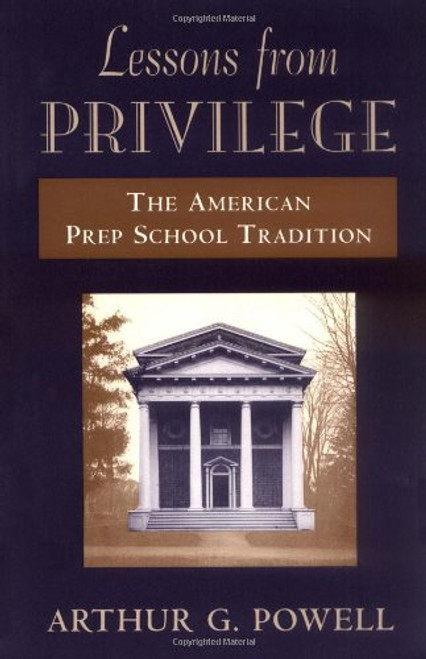 Lessons from Privilege: The American Prep School Tradition