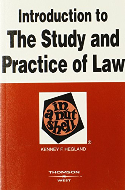 Introduction to the Study and Practice of Law in a Nutshell (In a Nutshell (West Publishing))