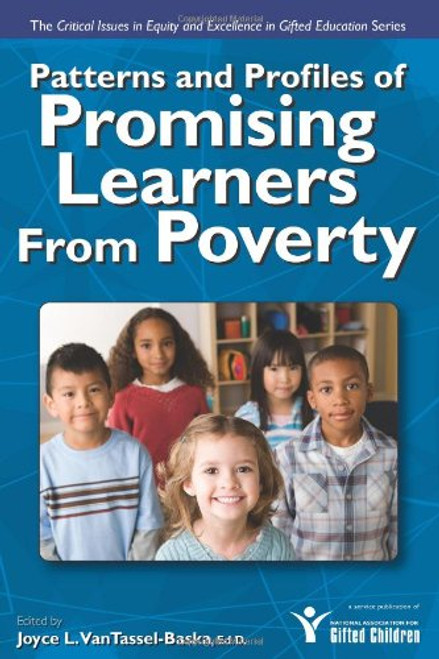 Patterns and Profiles of Promising Learners from Poverty (The Critical Issues in Equity and Excellence in Gifted Education)