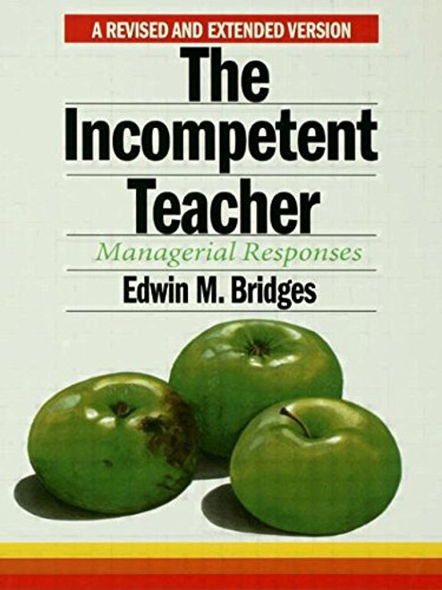 The Incompetent Teacher: Managerial Responses (Stanford Series on Education and Public Policy)