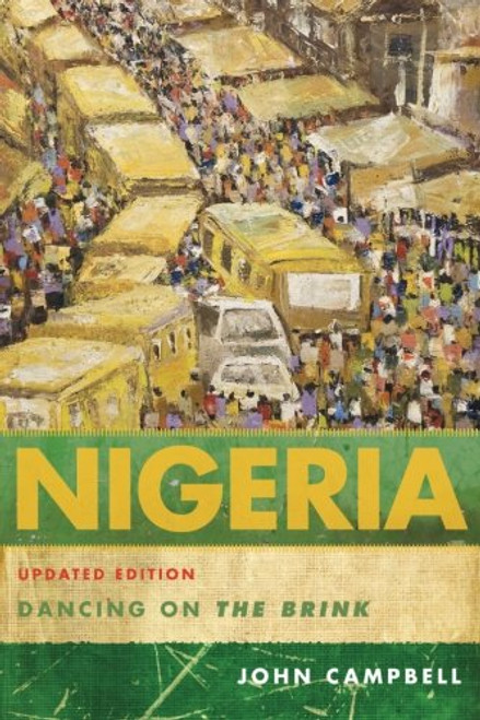 Nigeria: Dancing on the Brink (A Council on Foreign Relations Book)