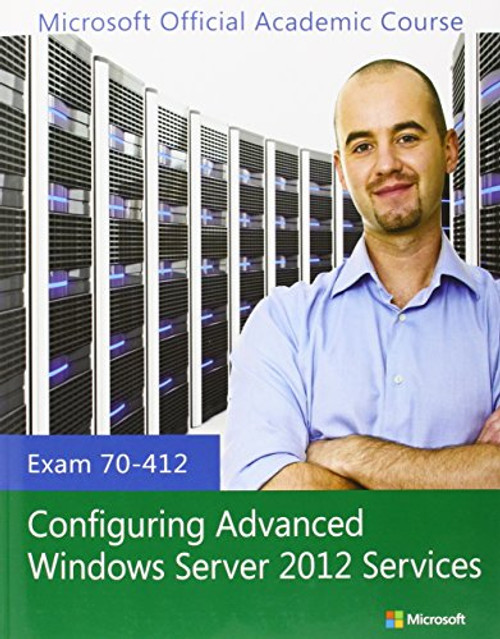 Exam 70-412 Configuring Advanced Windows Server 2012 Services
