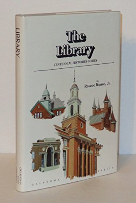 A History of the Oklahoma State University Library (Centennial Histories Series)