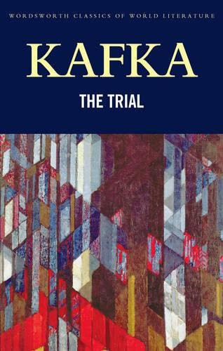 The Trial (Wordsworth Classics of World Literature)