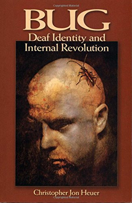BUG: Deaf Identity and Internal Revolution