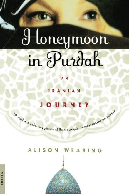 Honeymoon in Purdah: An Iranian Journey