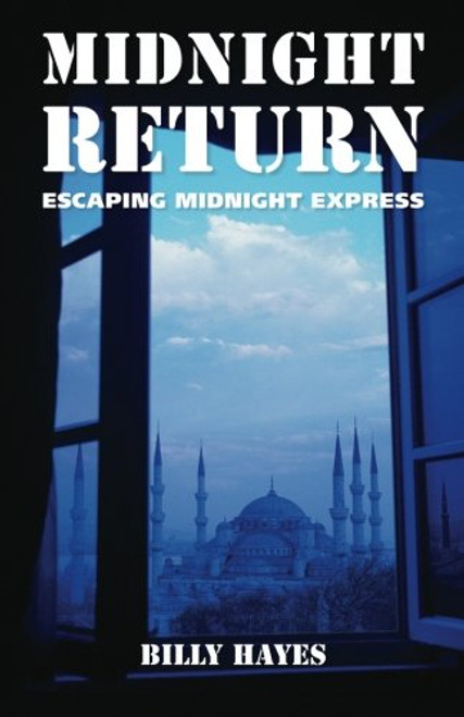 Midnight Return: Escaping Midnight Express