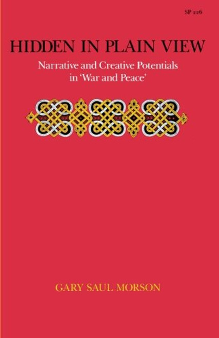 Hidden in Plain View: Narrative and Creative Potentials in War and Peace Hidden in Plain View: Narrative and Creative Potentials in War and Peace