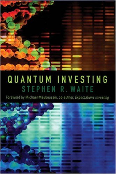 Quantum Investing: Quantum Physics, Nanotechnology, and the Future of the Stock Market
