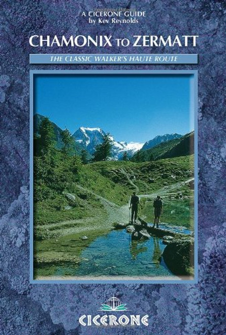 Chamonix-Zermatt: The Walker's Haute Route (Mountain Walking)