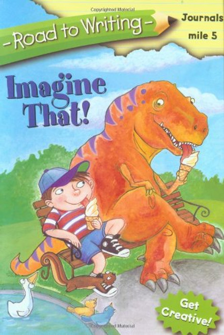 Imagine That! (Road to Writing)