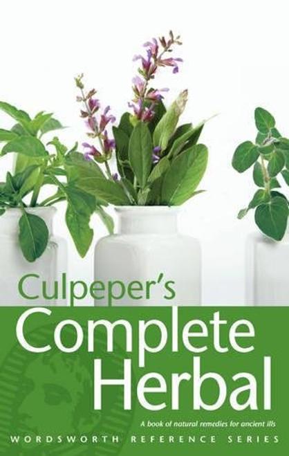Culpeper's Complete Herbal: A Book of Natural Remedies for Ancient Ills