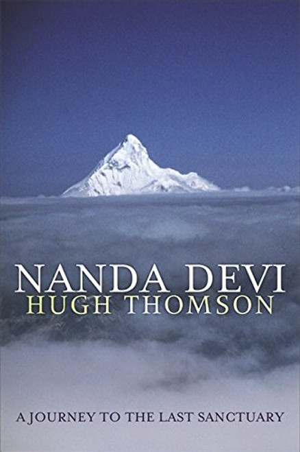 Nanda Devi: A Journey to the Last Sanctuary