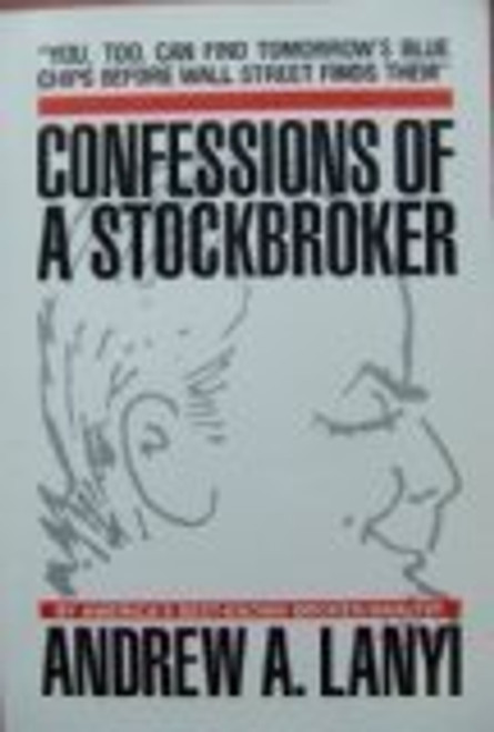Confessions of a Stockbroker Confessions of a Stockbroker