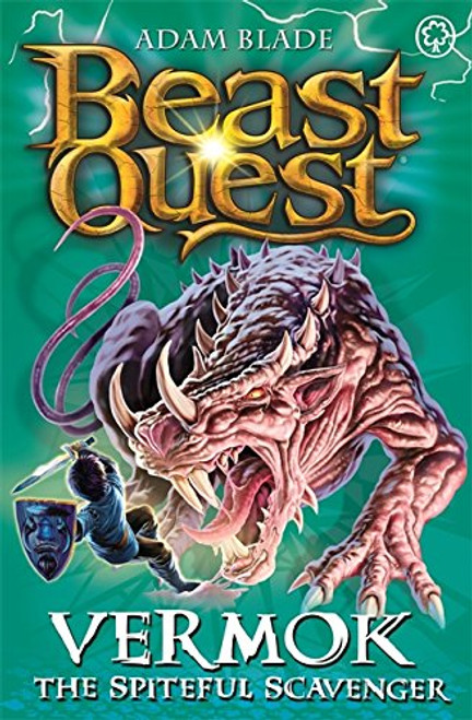 Beast Quest: 77: Vermok the Spiteful Scavenger