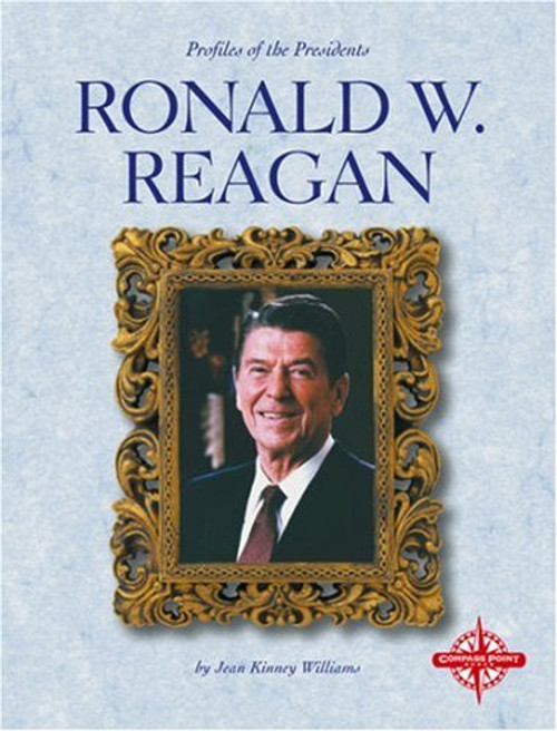 Ronald W. Reagan (Profiles of the Presidents)
