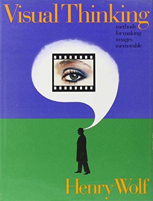 Visual Thinking: Methods for Making Images Memorable