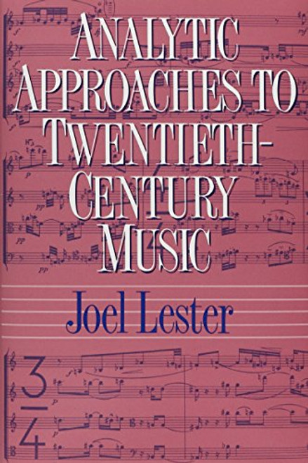 Analytic Approaches to Twentieth-Century Music Analytic Approaches to Twentieth-Century Music