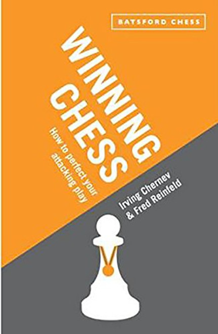 Winning Chess: How to Perfect Your Attacking Play (Batsford Chess)