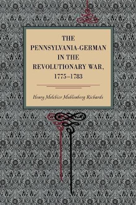 The Pennsylvania-German in the Revolutionary War, 17751783 (Metalmark)