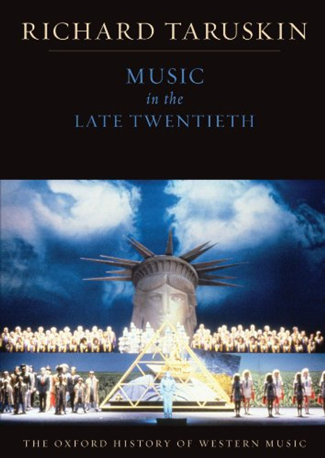 Music in the Late Twentieth Century: The Oxford History of Western Music