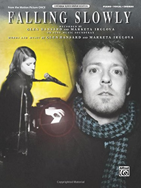 Falling Slowly (from the motion picture Once): Piano/Vocal/Chords, Sheet (Original Sheet Music Edition)